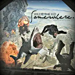 Somewhere. by Willie the Kid album reviews, ratings, credits