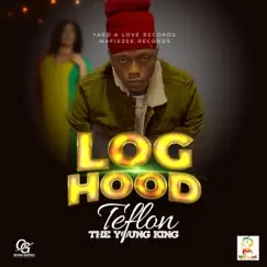 Log Hood - Single by Teflon Young King album reviews, ratings, credits