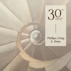 30th Anniversary Collection by Phillips, Craig & Dean album reviews, ratings, credits