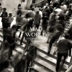 Mad World (Felted Piano Version) Song Lyrics