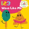 1 2 3 Wave Like Me: Counting Song - Single album lyrics, reviews, download