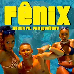 Fênix (feat. Yan Lovebeat) - Single by Deivin album reviews, ratings, credits