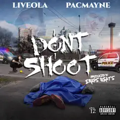 Don't Shoot - Single by Liveola & Pacmayne album reviews, ratings, credits