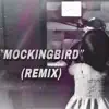 MockingBird (602 Byron Remix) - Single album lyrics, reviews, download