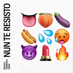 Nun te resisto - Single by Brusco, 1Drop & Tormento album reviews, ratings, credits