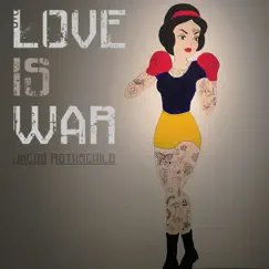 Love Is War by Jacob Rothschild album reviews, ratings, credits