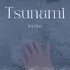 Tsunami - Single album lyrics, reviews, download