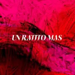Un Ratito Mas - Single by Yung Sacra album reviews, ratings, credits