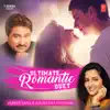 Ultimate Romantic Duet - Kumar Sanu & Anuradha Paudwal album lyrics, reviews, download