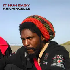 It Nuh Easy - Single by Arkaingelle album reviews, ratings, credits