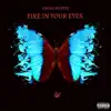 Fire in Your Eyes - Single album lyrics, reviews, download