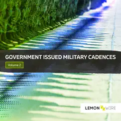Government Issued Military Cadence's, Vol. 2 - EP by LemonWire album reviews, ratings, credits