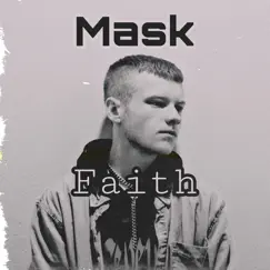 Faith - Single by MASK album reviews, ratings, credits