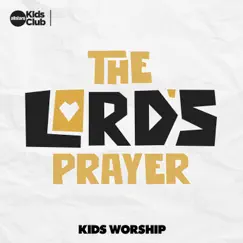 The Lord's Prayer Kids Worship - Single by Allstars Kids Club album reviews, ratings, credits