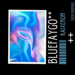 Bluefaygo**++ (feat. Thekyngmike) Song Lyrics
