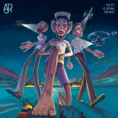The DJ Is Crying For Help - Single by AJR album reviews, ratings, credits