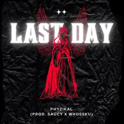 Last Day - Single by Phyzikal album reviews, ratings, credits