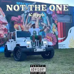Not the One - Single by K Hyph album reviews, ratings, credits