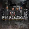 Relatos (feat. Tito ErrE, Y-mc, Andy Aguilera & El Villano) - Single album lyrics, reviews, download