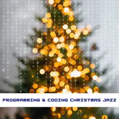 Programming & Coding Christmas Jazz by Programming Jazz album reviews, ratings, credits