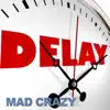 Delay - Single album lyrics, reviews, download