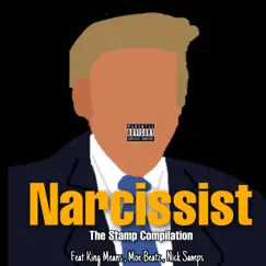 Narcissist (feat. King Means, Moe Beatz & Nick Samps) Song Lyrics