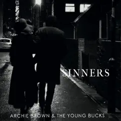 Sinners by Archie Brown and the Young Bucks album reviews, ratings, credits