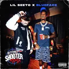 Internet Shooter (Remix) - Single by Lil Seeto & Blueface album reviews, ratings, credits