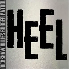 Heel - Single by Rickshaw Billie's Burger Patrol album reviews, ratings, credits