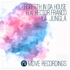 La Jungla (feat. Hector Franco) - Single by Roberth In Da House album reviews, ratings, credits