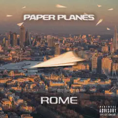 Paper Planes - Single by ROME. album reviews, ratings, credits