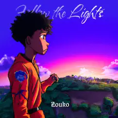 Follow the Lights - Single by Zouko album reviews, ratings, credits