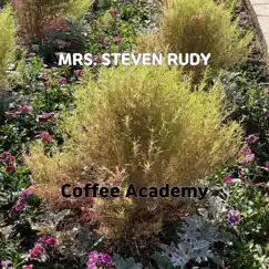 Mrs. Steven Rudy - Single by Coffee Academy album reviews, ratings, credits