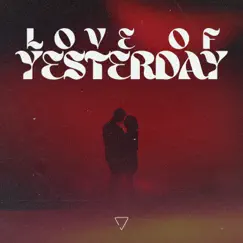 Love Of Yesterday (Club Mix) Song Lyrics