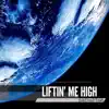 Liftin' Me High - Single album lyrics, reviews, download
