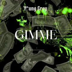 Gimme - Single by Young Grey album reviews, ratings, credits