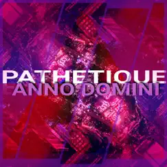 Anno Domini - Single by Pathétique album reviews, ratings, credits