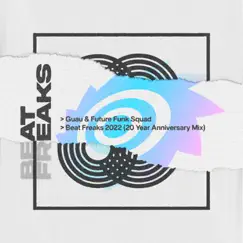 Beat Freaks 2022 - Single by Guau & Future Funk Squad album reviews, ratings, credits