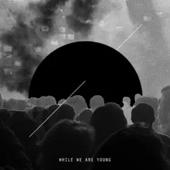 While We Are Young - Single by City of the Sun album reviews, ratings, credits