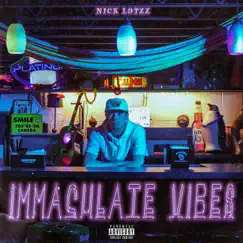 Immaculate Vibes by Nick Lotzz album reviews, ratings, credits