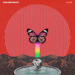 So Sure (feat. Young Oceans & Alex Taylor) - Single by Colorvault album reviews, ratings, credits