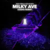 Milky Ave - EP (Sasha Remix) album lyrics, reviews, download