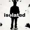 Isolated (feat. Karasama Beats) - Single album lyrics, reviews, download