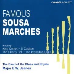 Famous Sousa Marches by Band of The Blues and Royals & Major E.W. Jeanes album reviews, ratings, credits