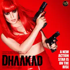 Dhaakad (Original Motion Picture Soundtrack) by Shankar Ehsaan Loy & Dhruv Ghanekar album reviews, ratings, credits