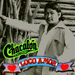 Loco Amor by Chacalón y la Nueva Crema album reviews, ratings, credits