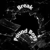 Break - Single album lyrics, reviews, download