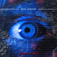 Social Addiction - Single by Shafer & FUTURISTIC album reviews, ratings, credits