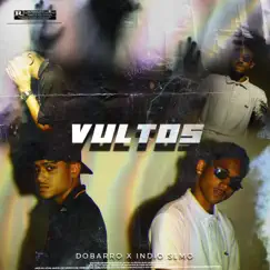 Vultos - Single by Dobarro & Índio slmo album reviews, ratings, credits