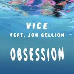 Obsession (feat. Jon Bellion) - Single by Vice album reviews, ratings, credits